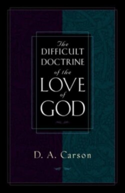 Difficult Doctrine of the Love of God