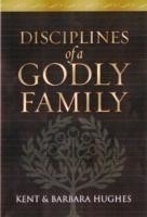 Disciplines of a Godly Family