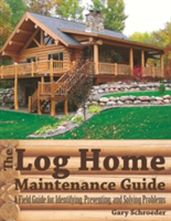Log Home Maintenance Guide