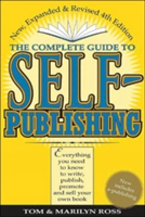 Complete Guide to Self-Publishing Everything You Need to Know to Write, Publish and Sell Your Own Book