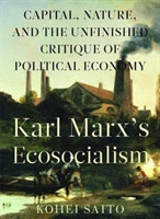 Karl Marxâ (Tm)S Ecosocialism