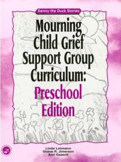 Mourning Child Grief Support Group Curriculum