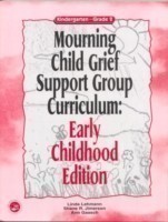 Mourning Child Grief Support Group Curriculum