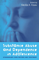 Substance Abuse and Dependence in Adolescence