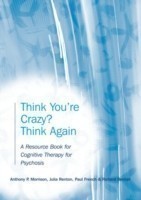 Think You're Crazy? Think Again