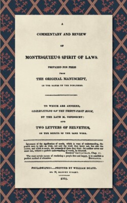 Commentary and Review of Montesquieu's Spirit of Laws, Prepared For Press From the Original Manuscript in the Hands of the Publisher (1811)
