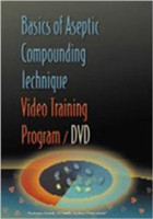 Basics of Aseptic Compounding Technique Video Training Program