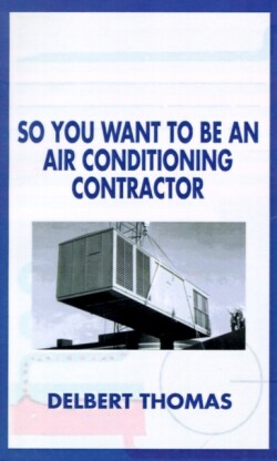 So You Want to be an Air Conditioning Contractor?