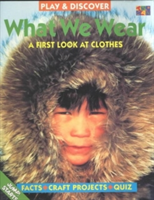 What We Wear (Play & Discover (Paperback Twocan))