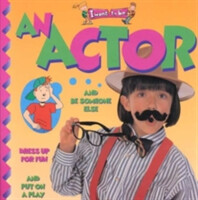 Actor (I Want to be (Paperback Twocan))