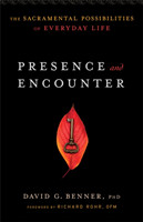 Presence and Encounter – The Sacramental Possibilities of Everyday Life