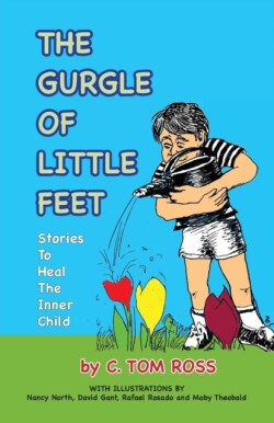 Gurgle of Little Feet a Whimsical Autobiography of One Child