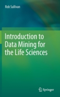 Introduction to Data Mining for the Life Sciences