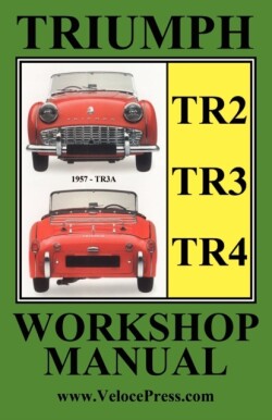 Triumph Tr2, Tr3 & Tr4 1953-1965 Owners Workshop Manual