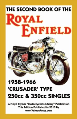 SECOND BOOK OF THE ROYAL ENFIELD 1958-1966CRUSADER TYPE 250cc & 350cc SINGLES