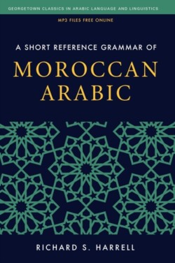 Short Reference Grammar of Moroccan Arabic