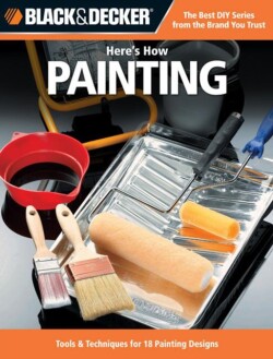 Black & Decker Here's How... Painting