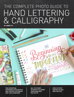 Complete Photo Guide to Hand Lettering and Calligraphy