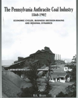 Pennsylvania Anthracite Coal Industry, 1860-1902