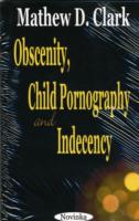 Obscenity, Child Pornography & Indecency