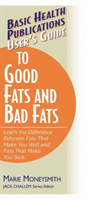 User'S Guide to Food Fats and Bad Fats