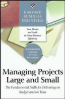 Harvard Business Essentials Managing Projects Large and Small