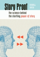 Story Proof The Science Behind the Startling Power of Story