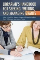 Librarian's Handbook for Seeking, Writing, and Managing Grants