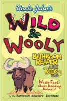 Uncle John's Wild and Wooly Bathroom Reader for Kids