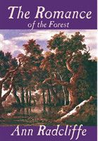 Romance of the Forest by Ann Radcliffe, Fiction, Fantasy