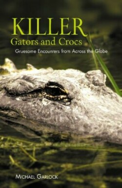 Killer Gators and Crocs