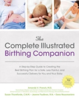 Complete Illustrated Birthing Companion