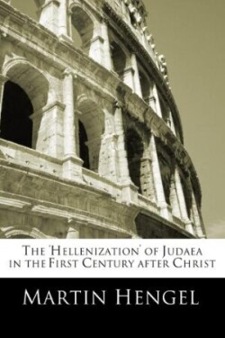 'Hellenization' of Judea in the First Century after Christ