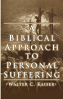 Biblical Approach to Personal Suffering