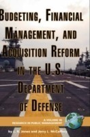 Budgeting, Financial Management, and Acquisition Reform in the U.S. Department of Defense