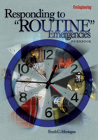 Responding to "Routine" Emergencies Workbook