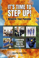 It's Time to Step Up! Leadership Lessons from the Fire Service