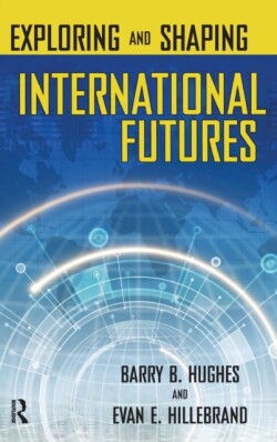 Exploring and Shaping International Futures