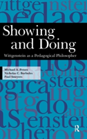 Showing and Doing Wittgenstein as a Pedagogical Philosopher