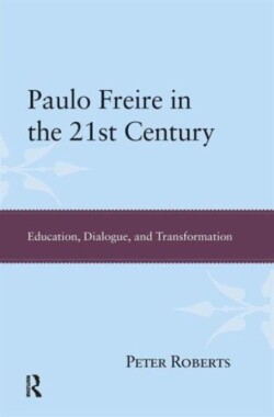 Paulo Freire in the 21st Century