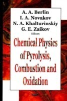 Chemical Physics of Pyrolysis, Combustion & Oxidation
