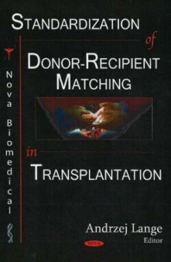 Standardization of Donor-Recipient Matching in Transplantation