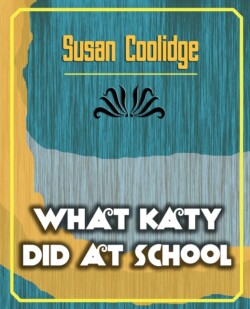 What Katy Did at School