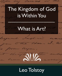 Kingdom of God Is Within You & What Is Art?