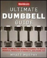 Men's Health Ultimate Dumbbell Guide