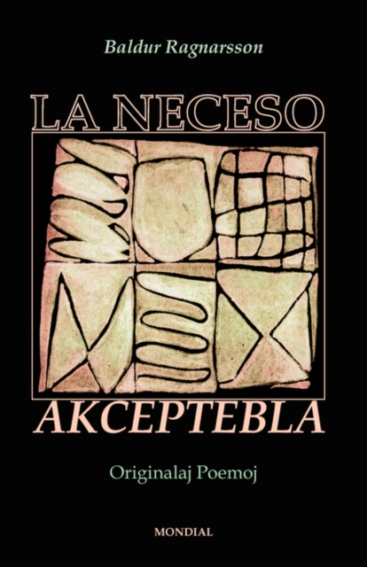 La Neceso Akceptebla (Originalaj Poemoj En Esperanto)