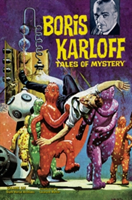 Boris Karloff Tales Of Mystery Archives Volume 6