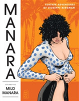 Manara Library Volume 5: More Adventures Of Guiseppe Bergman