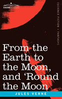 From the Earth to the Moon and 'Round the Moon