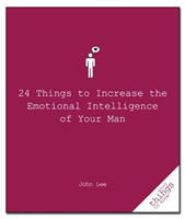 24 Things to Increase the Emotional Intelligence of Your Man